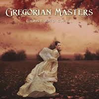 Gregorian Masters Chant and Chill