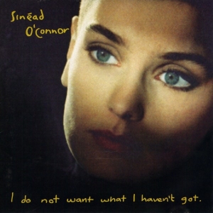 Sinead O'Connor - I Do Not Want What I Haven't Got (LP)