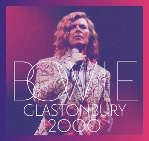 David Bowie - Glastonbury (2CD+DVD)
