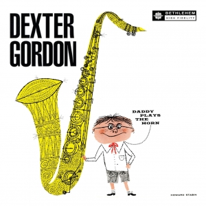 Gordon Dexter - Daddy Plays The Horn (LP)