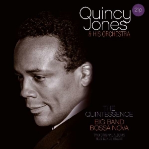 Quincy Jones & Orchestra - Quintessence / Big Band Bossa Nova (2LP)