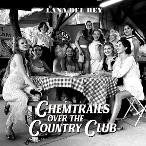 Lana Del Rey - Chemtrails Over The Country Club (LP)