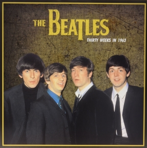 Beatles - Thirty Weeks In 1963 (LP)