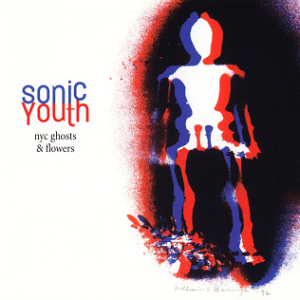 Sonic Youth - NYC Ghost and Flowers (LP)
