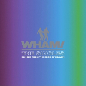 Wham! - The Singles: Echoes From The Edge Of Heaven (2LP)