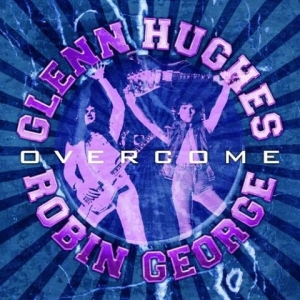 Glenn Hughes & Robin George - Overcome